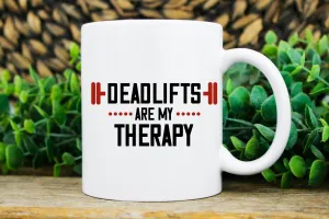 deadlifts are my therapy- funny gym mug ,gym lover,gym rat,gift for bodybuilder -fitness mug -