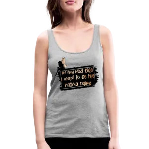 In My Next Life I Want To Be The Karma Fairy Women’s Premium Tank Top
